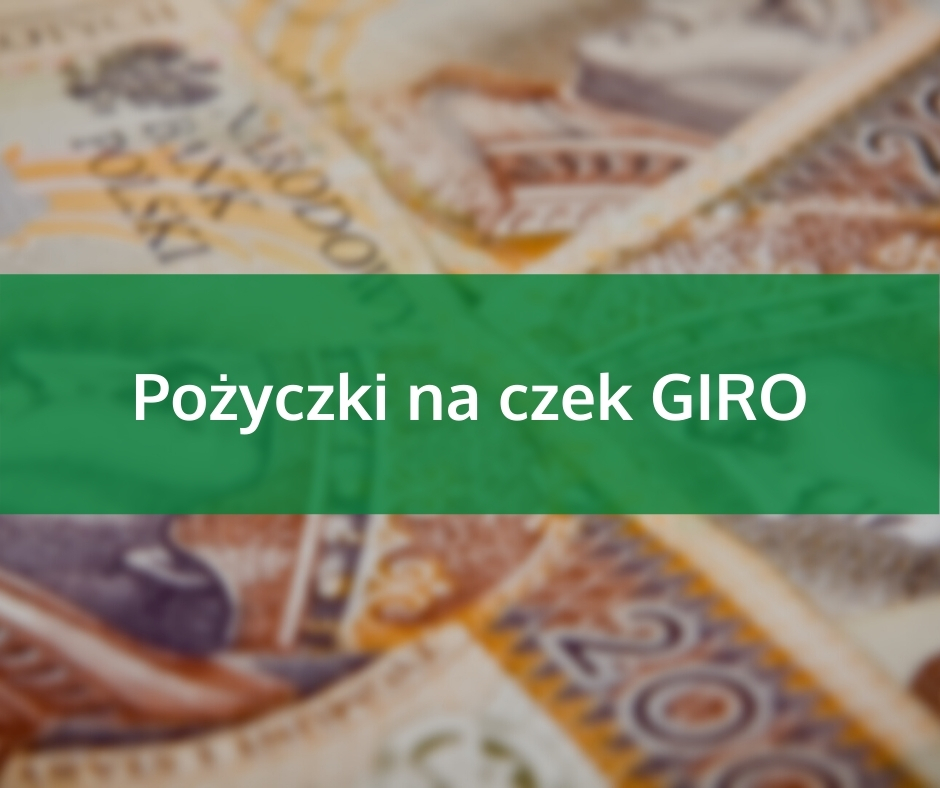         Pożyczki na czek Giro
